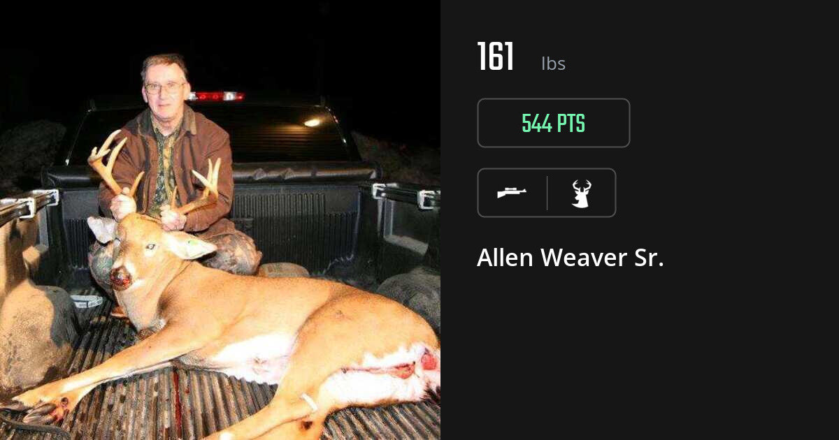 deer harvest by Allen Weaver Sr.